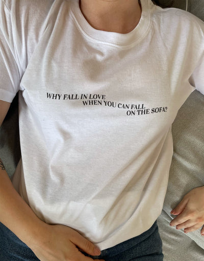 T-Shirt Donna "Why fall in love" - dandalo